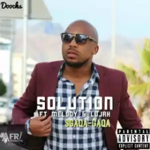 Solution - Sgaqa Gaqa ft.  Melody & Lujah